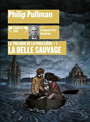 Philip Pullman, Jean Esch: La Belle Sauvage (AudiobookFormat, GALLIMARD JEUNE)