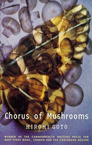 Hiromi Goto: Chorus of Mushrooms (Paperback, Women's Press Ltd,The)