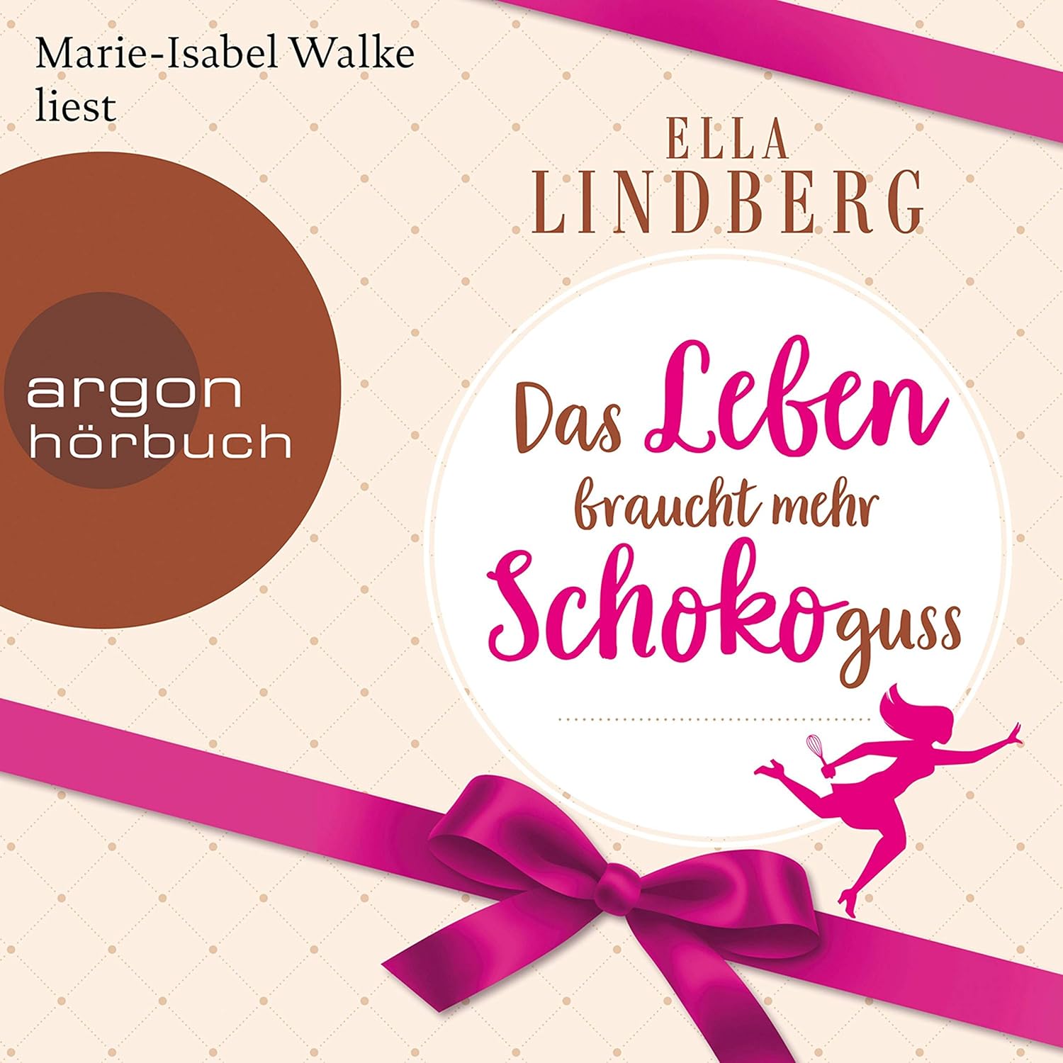 Ella Lindberg: Das Leben braucht mehr Schokoguss (AudiobookFormat, Deutsch language, 2021, Argon Verlag)