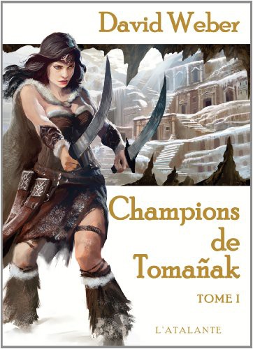 David Weber: Champions de Tomanãk (Paperback, French language, ATALANTE)