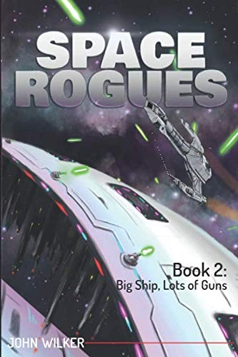 John Wilker: Space Rogues 2 (Paperback, Rogue Publishing)