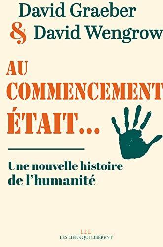 David Graeber, David Wengrow: Au commencement était... (French language, 2021, Les liens qui libèrent)