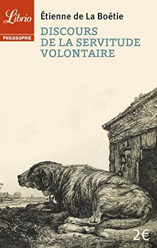 Étienne de La Boétie: Discours de la servitude volontaire (French language, 2013, J'ai Lu)