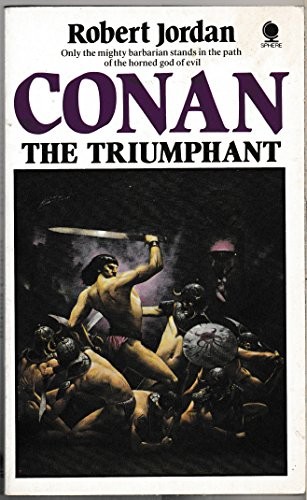 Robert Jordan: Conan the triumphant. (1985, Sphere)