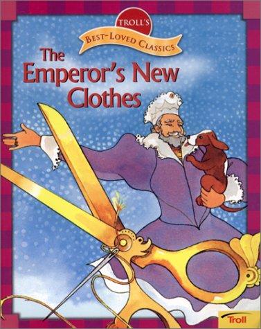 Hans Christian Andersen: The Emperor's New Clothes (Troll's Best-Loved Classics) (Paperback, Troll Communications)