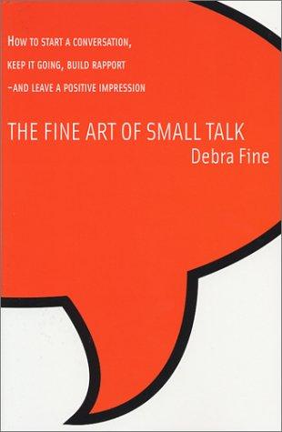 Debra Fine: The fine art of small talk (2002, Small Talk Publishers)