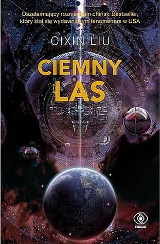 Liu Cixin: Ciemny las (Polish language, 2017, Dom Wydawniczy Rebis)