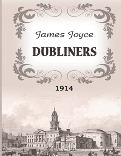 Richard Ellmann: Dubliners James Joyce 1914 (2021, Independently Published)