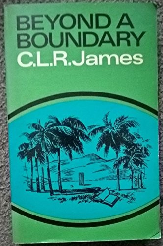 James, C. L. R.: Beyond a boundary (1963, Stanley Paul, Random House UK)