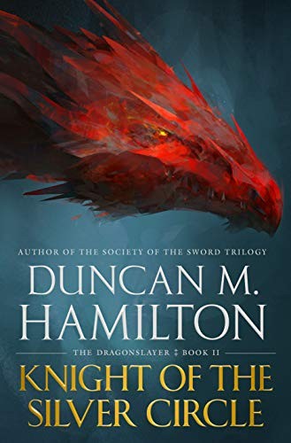 Duncan M. Hamilton: Knight of the Silver Circle (Paperback, Tor Trade)