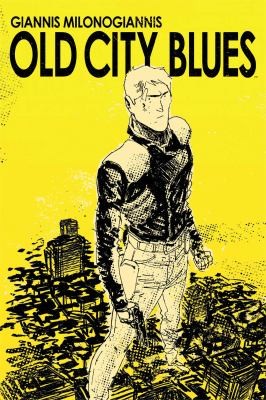 Giannis Milonogiannis: Old City Blues (2011, Archaia Entertainment)