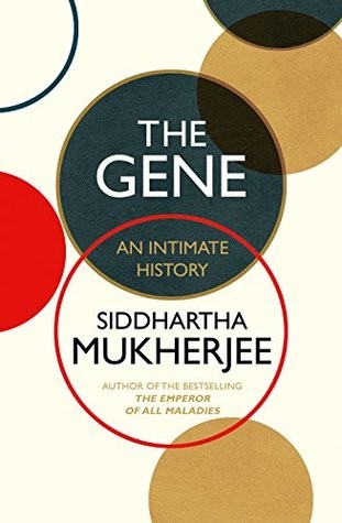 Dennis Boutsikaris, Siddhartha Mukherjee: The Gene (Paperback, 2016, The Bodley Head, Bodley Head)