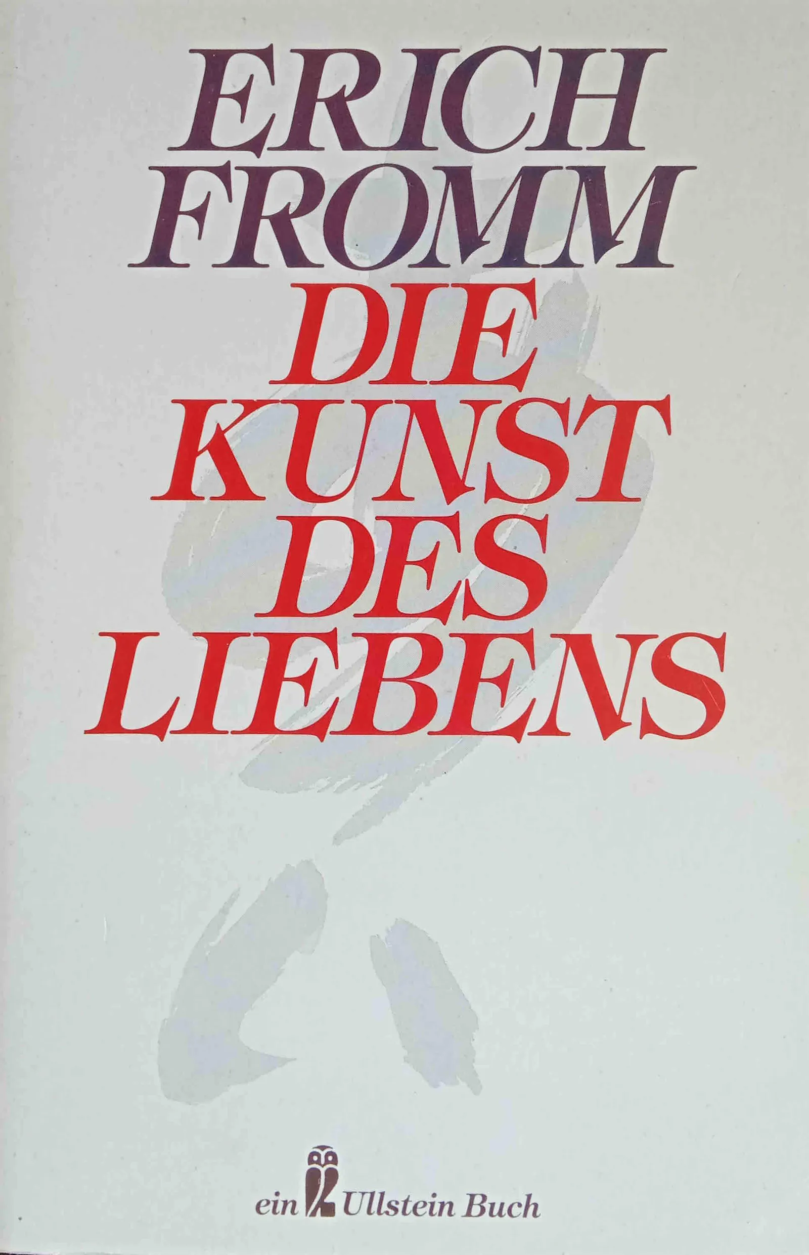 Erich Fromm: Die Kunst des Liebens. (German language, 1980, Ullstein)