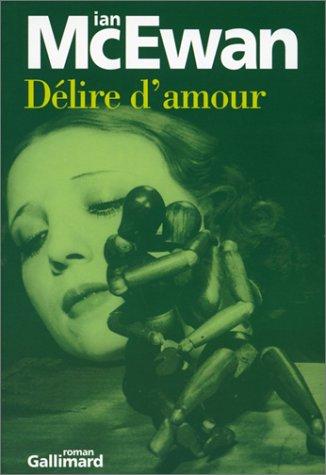 Ian McEwan: Délire d'amour (Paperback, French language, Gallimard)