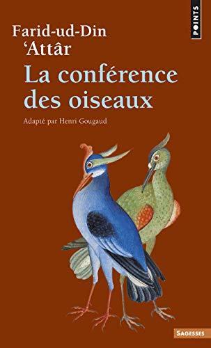 Farid Al-din Al- Attar Al-nisaburi, Farid-ud-din Attr: La conférence des oiseaux (French language, 2010)