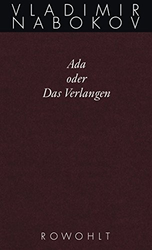 Vladimir Nabokov: Gesammelte Werke. Band 11. Ada oder Das Verlangen (Hardcover, Rowohlt Verlag GmbH)