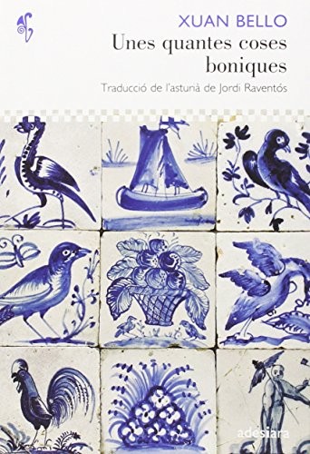 Xuan Bello, Jordi Raventós Barlam: Unes quantes coses boniques (Paperback, ADESIARA)