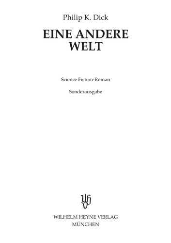 Philip K. Dick (duplicate entry): Eine andere Welt (German language, 1984, W. Heyne)