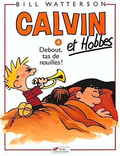 Bill Watterson: Calvin et Hobbes - Debout, tas de nouilles! (French language, 1994)
