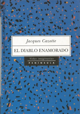 Jacques Cazotte: El diablo enamorado (Paperback, Spanish language, 2004, Ediciones Península)