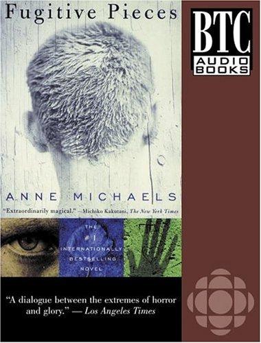 Anne Michaels: Fugitive Pieces (AudiobookFormat, 2001, BTC Audiobooks)