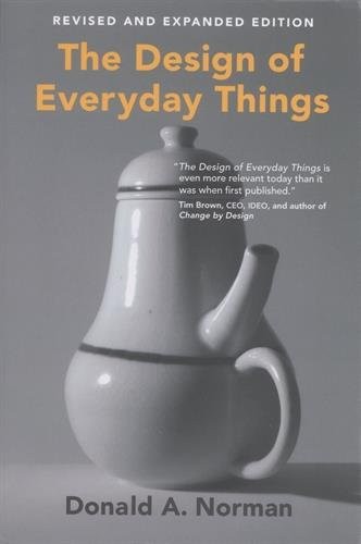 Donald A. Norman: Design of Everyday Things (2016, The MIT Press)