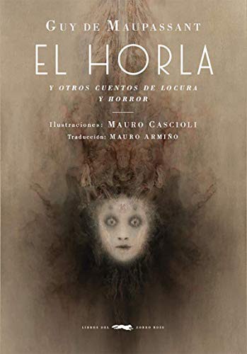 Guy de Maupassant, Mauro Cascioli: El Horla (Hardcover, Libros del Zorro Rojo)