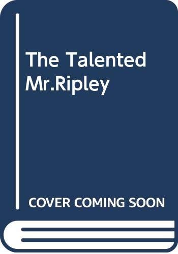 Patricia Highsmith: The talented Mr. Ripley (Hardcover, 1973, Heinemann, William Heinemann Ltd)