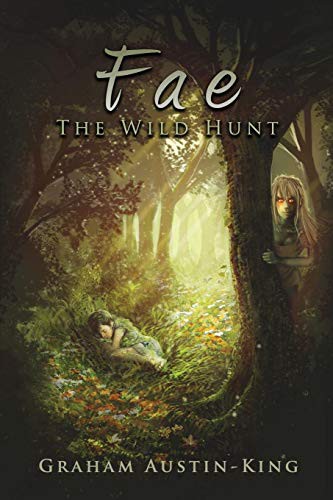 Graham Austin-King: Fae - The Wild Hunt (Paperback, Fallen Leaf Press)