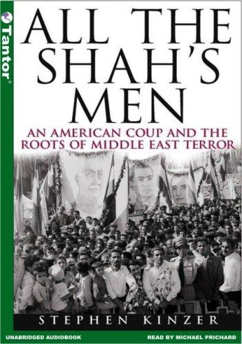 Stephen Kinzer: All the Shah's Men (AudiobookFormat, 2003, Tantor Media)