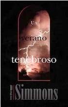 Dan Simmons: Un Verano Tenebroso (Hardcover, Spanish language, Ediciones B)