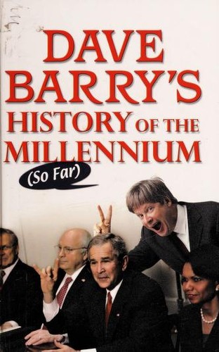 Dave Barry: Dave Barry's history of the millennium (so far) (2007, Thorndike Press)