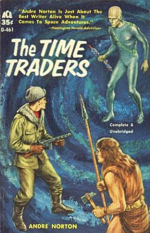 Andre Norton: The Time Traders (Paperback, 1960, Ace Books)