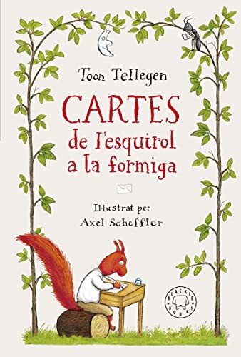 Toon Tellegen, Axel Scheffler, Ferran Bach: Cartes de l'esquirol a la formiga (Hardcover, BLACKIE BOOKS, Blackie Books)