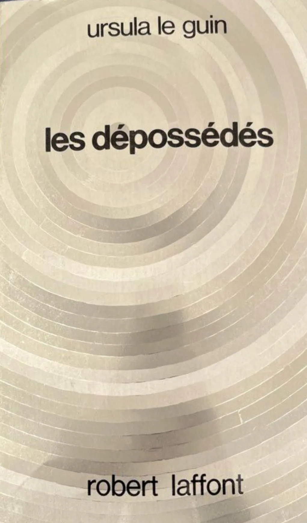 Ursula K. Le Guin: Les Dépossédés