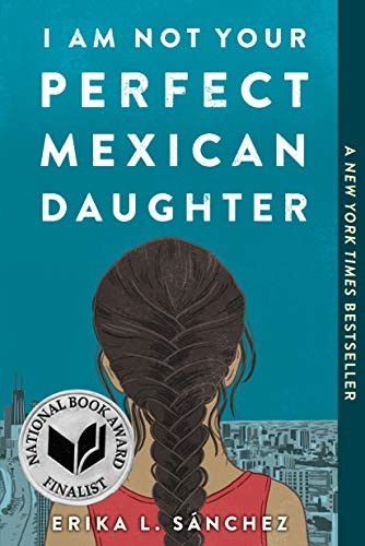 Erika L. Sánchez: I Am Not Your Perfect Mexican Daughter (Paperback, Ember)