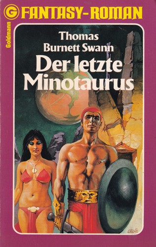 Thomas Burnett Swann: Der letzte Minotaurus (German language, 1980, Wilhelm Goldmann Verlag)