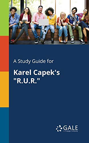 Cengage Learning Gale: A Study Guide for Karel Capek's "R.U.R." (Paperback, Gale, Study Guides)