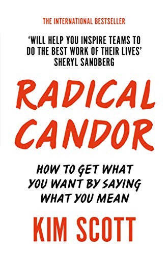 Kim Malone Scott: Radical Candor [Paperback] [Jan 01, 2018] KIM SCOTT (Paperback, PAN MACMILLAN U.K, Pan)