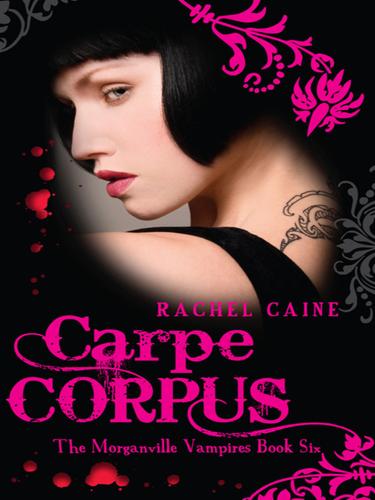 Rachel Caine: Carpe Corpus (EBook, 2009, Allison & Busby Ltd, Allison & Busby, Limited)