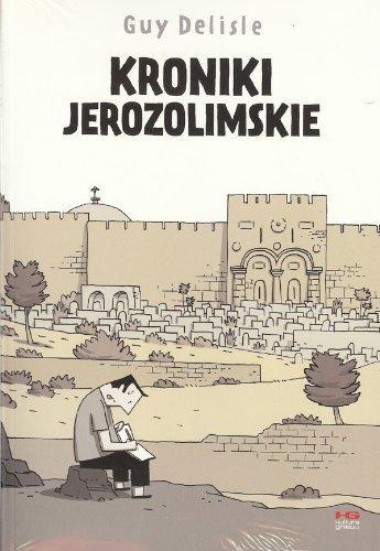 Guy Delisle: Kroniki jerozolimskie (Polish language, 2014)