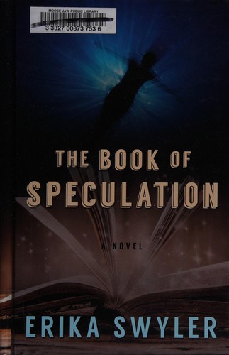 Erika Swyler: The book of speculation (2015, Thorndike Press, a part of Gale, Cengage Learning)