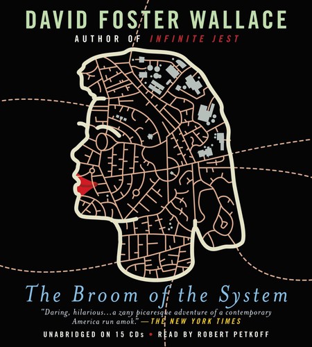 David Foster Wallace, Duke Riley: Broom of the System (2010, Penguin Publishing Group)