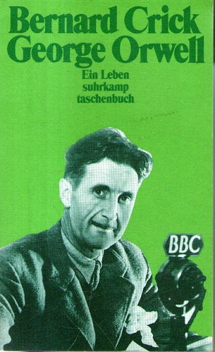 Bernard Crick: George Orwell (Paperback, German language, 1990, Suhrkamp Verlag)