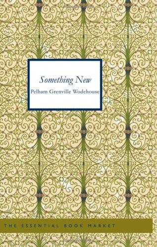 P. G. Wodehouse: Something New (Paperback, BiblioBazaar)