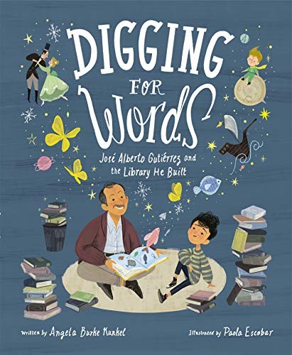 Angela Burke Kunkel, Paola Escobar: Digging for Words (Hardcover, Schwartz & Wade)