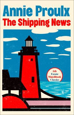 Annie Proulx: Shipping News (2019, HarperCollins Publishers Australia)