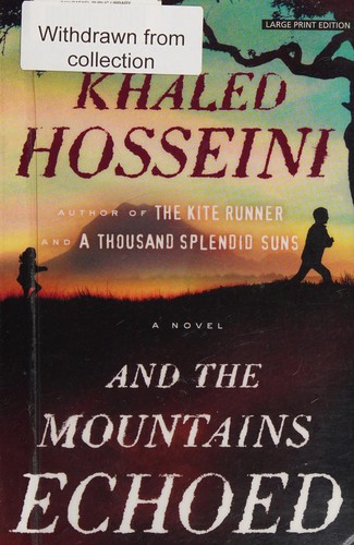 Khaled Hosseini: And the Mountains Echoed (2014, Thorndike Press)