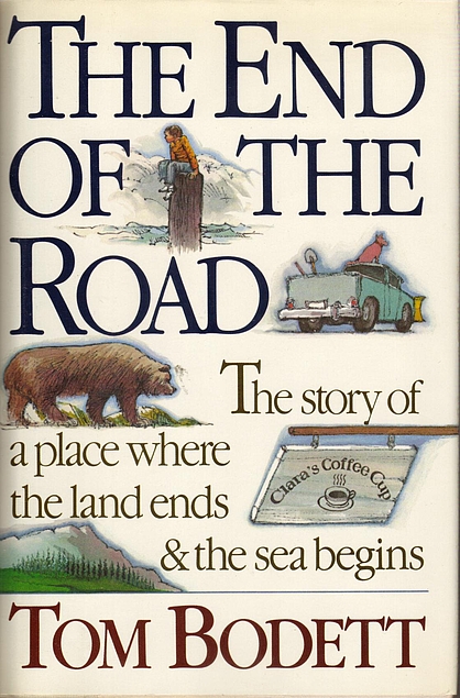 Tom Bodett: The End of the Road (Hardcover, 1989, W. Morrow)