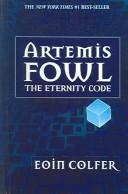 Eoin Colfer: The Eternity Code (Artemis Fowl (Turtleback Books Distributed by Demco Media)